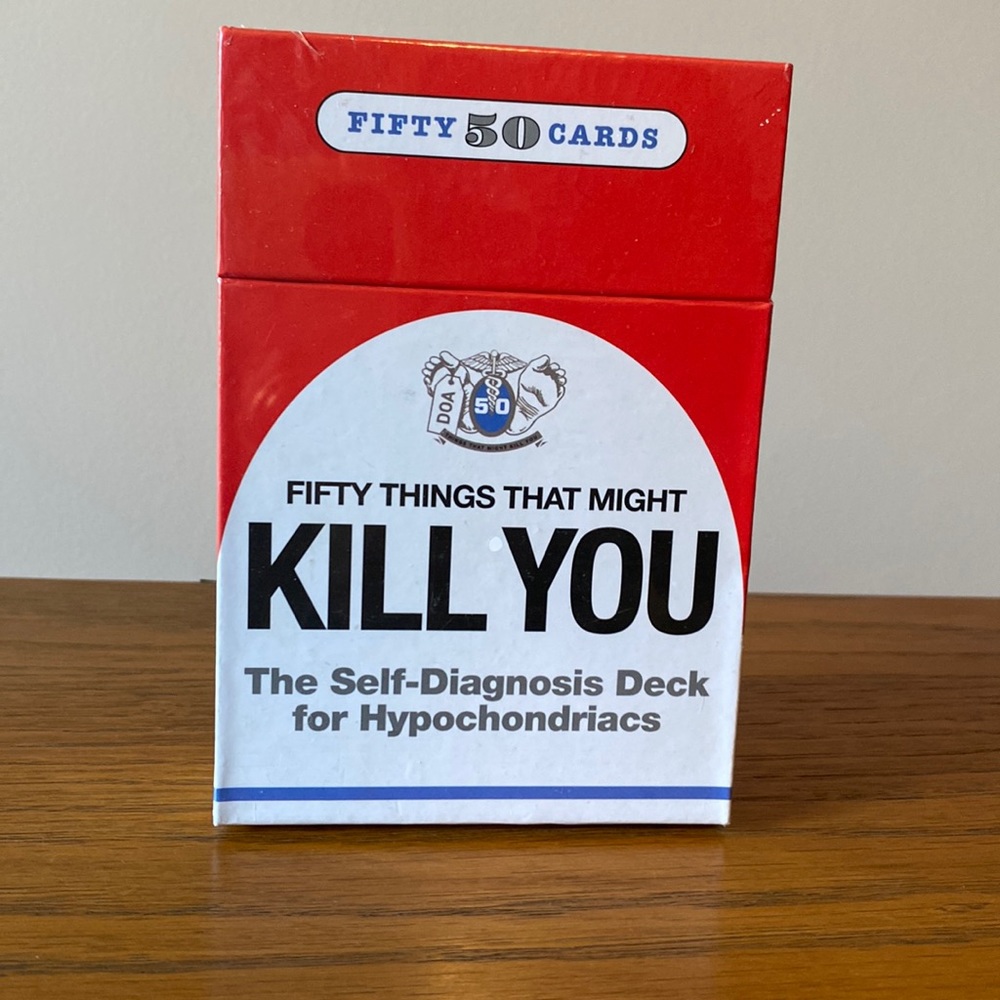 Fifty Things That Might Kill You